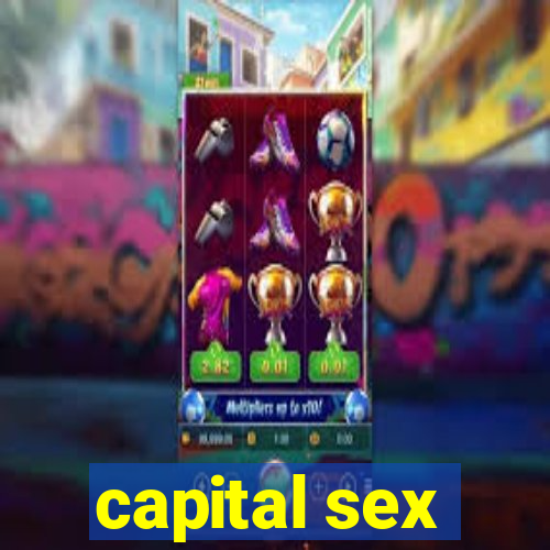 capital sex